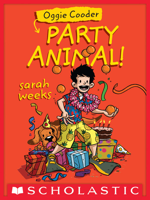 Title details for Oggie Cooder, Party Animal by Sarah Weeks - Wait list